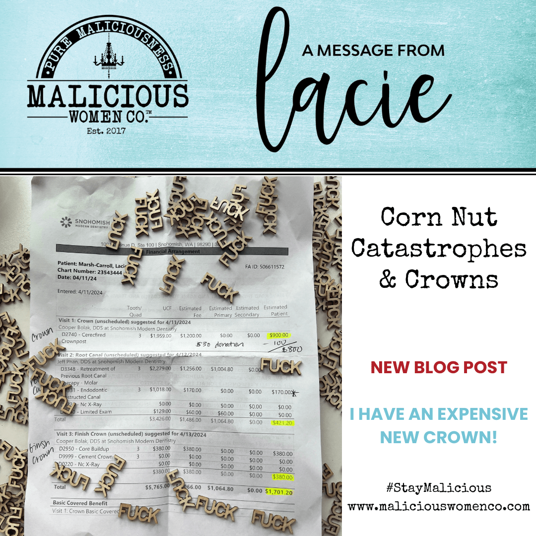 Corn Nut Catastrophes & Crowns - Malicious Women Co.