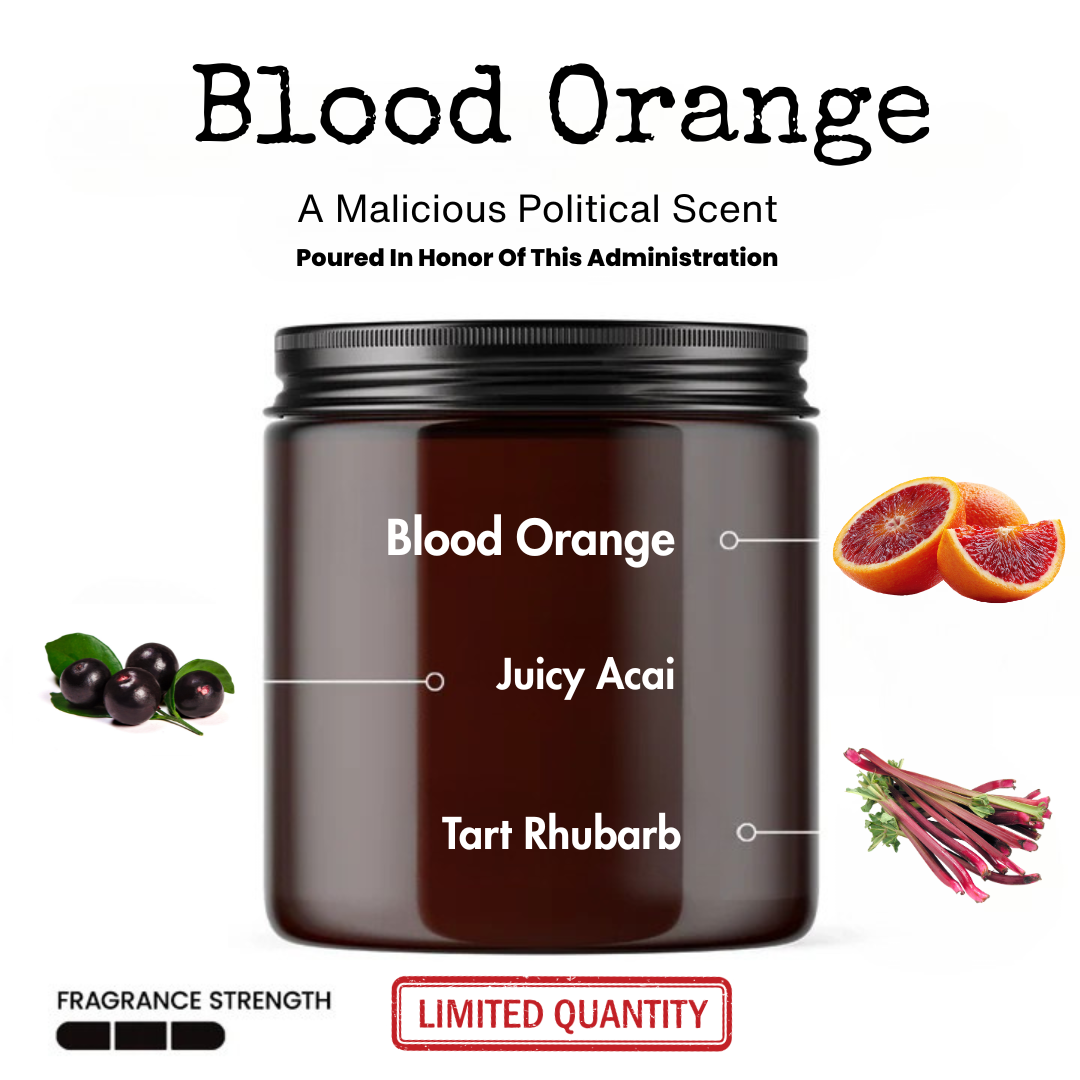 The Peace President, My Ass! Exclusive Scent: Blood Orange 9oz Soy Political Candle
