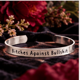 Bitches Against Bullshit - Bangle Bracelet - Malicious Women Co.-Jewelry