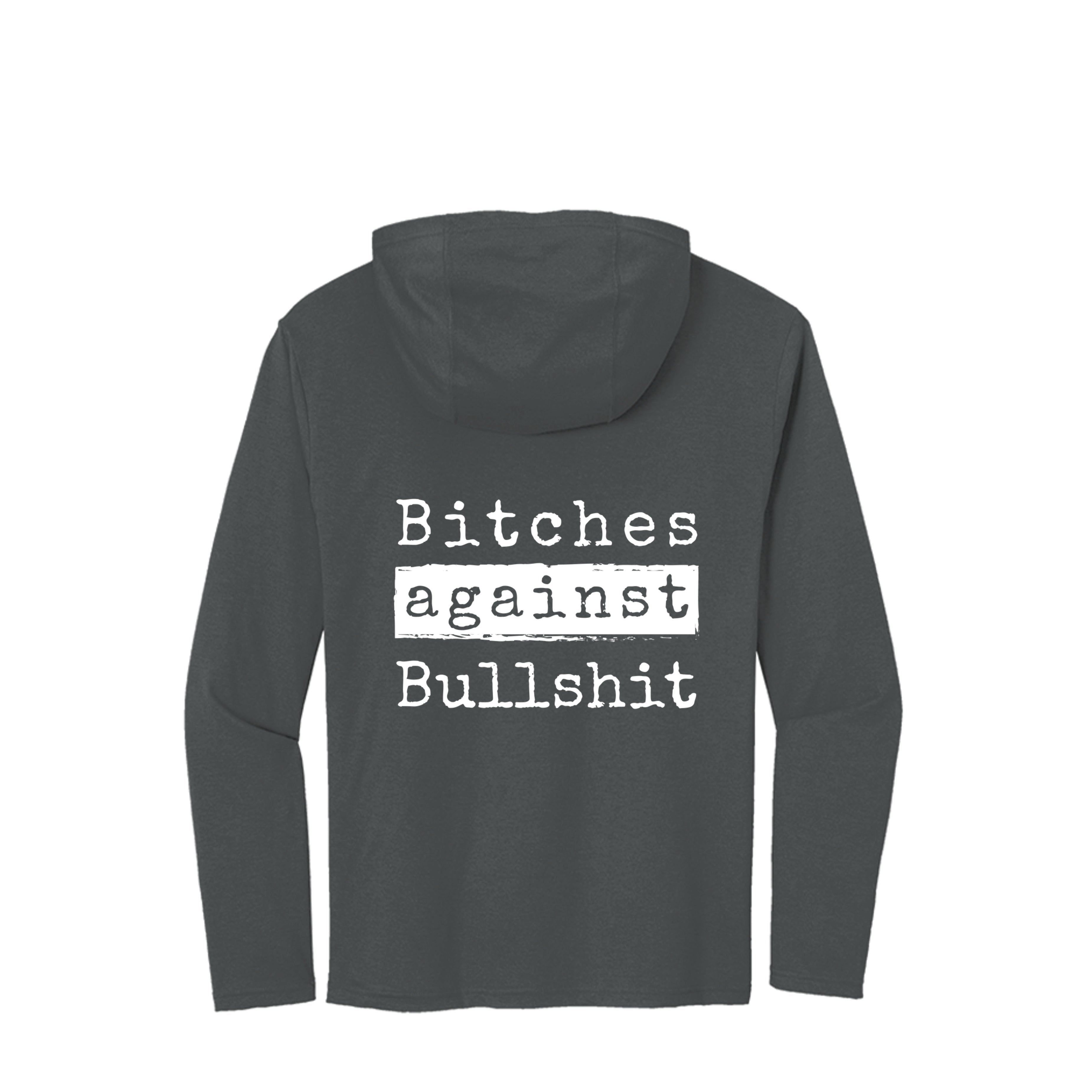 Bitches Against Bullshit Hooded T-Shirt - Malicious Women Co. -Apparel