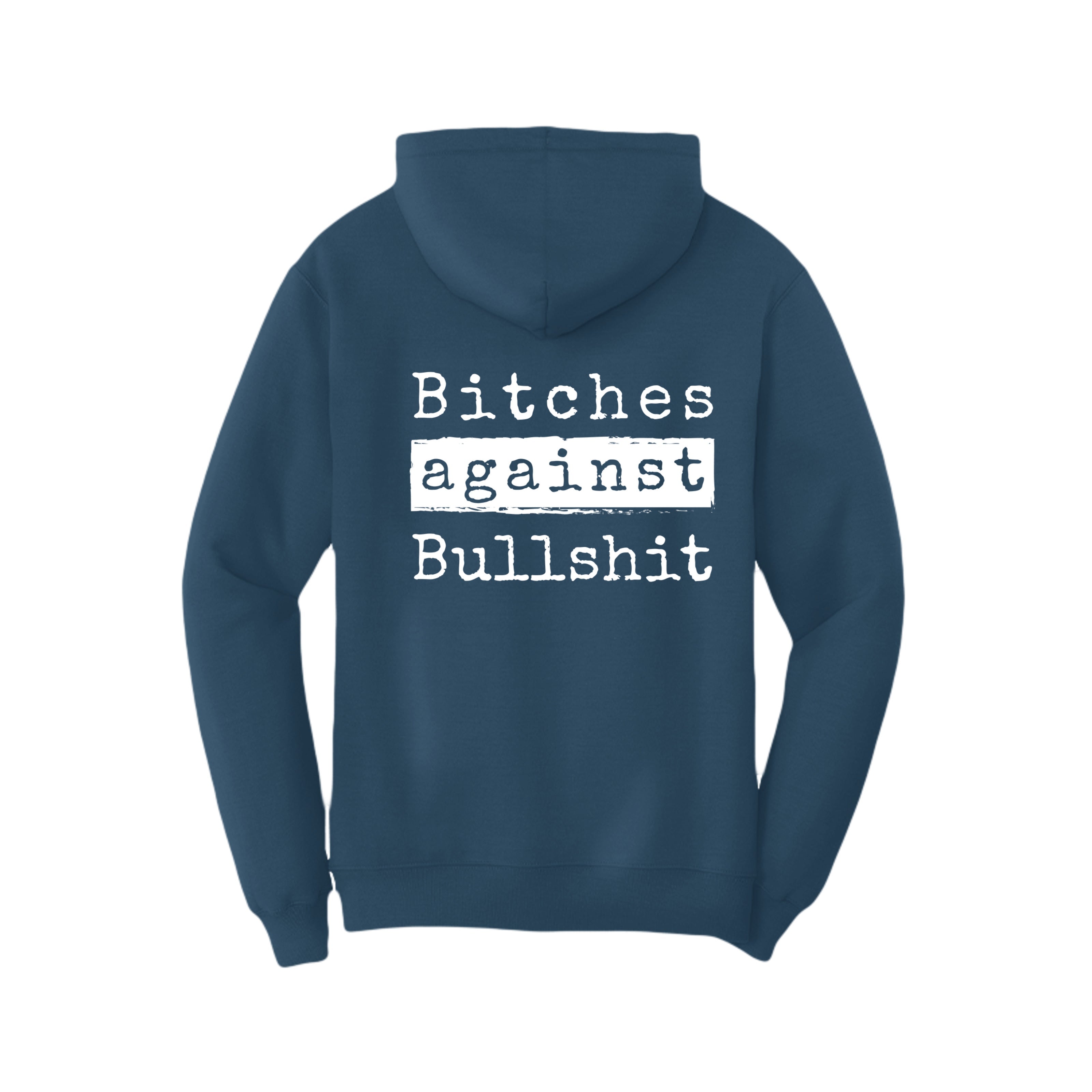 Bitches Against Bullshit Hoodie - Malicious Women Co. -Apparel