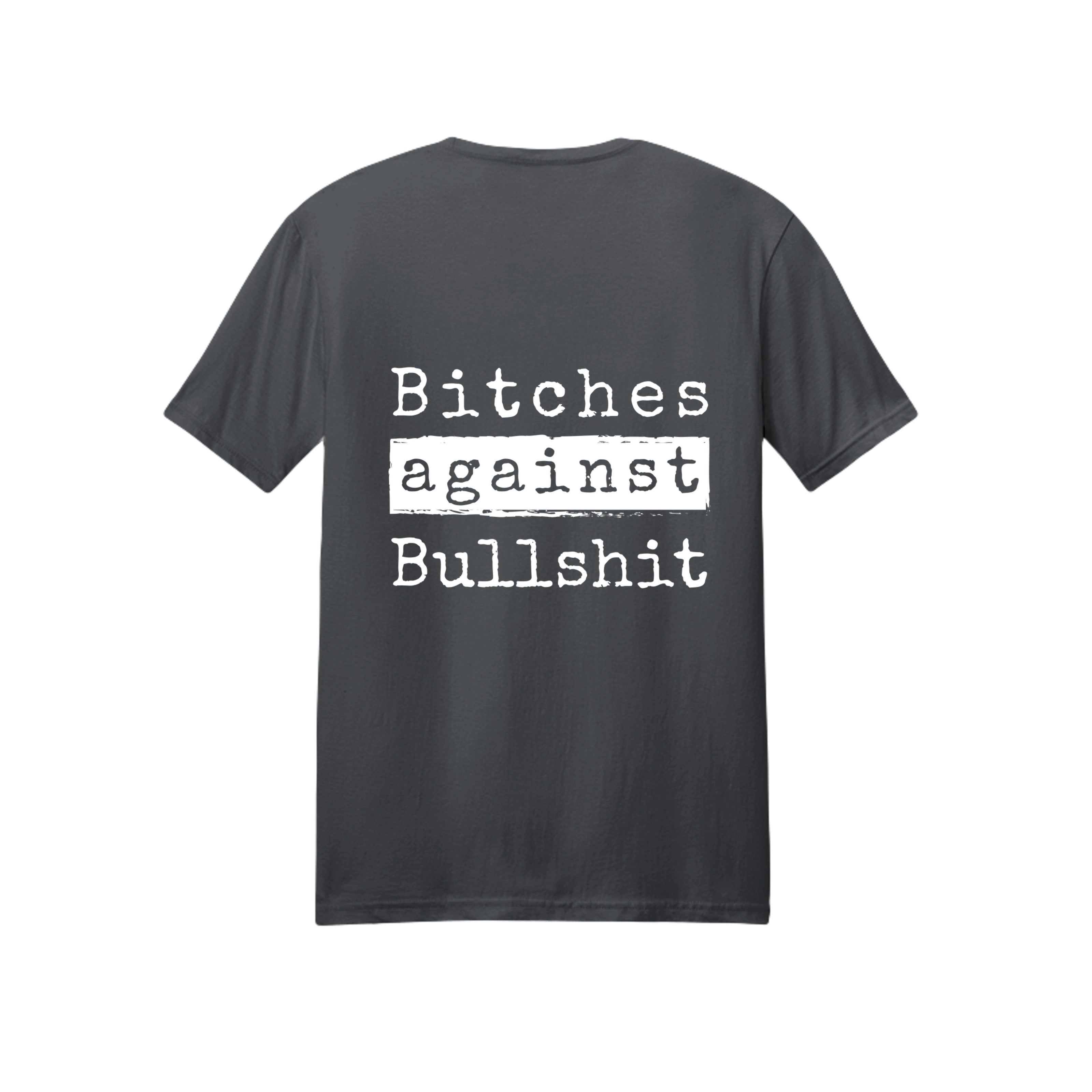 Bitches Against Bullshit Unisex T-Shirt - Malicious Women Co. -Apparel