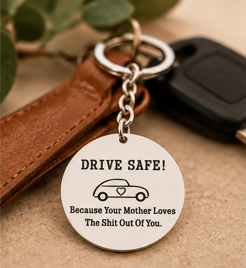 Drive Safe! Because Your Mother Loves The Shit Out Of You - Malicious Women Co.-Jewelry