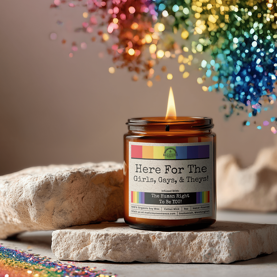 Here For the Girls, Gays, & Theys 9oz Political Candle Malicious Women Co - Malicious Women Co. - Candles
