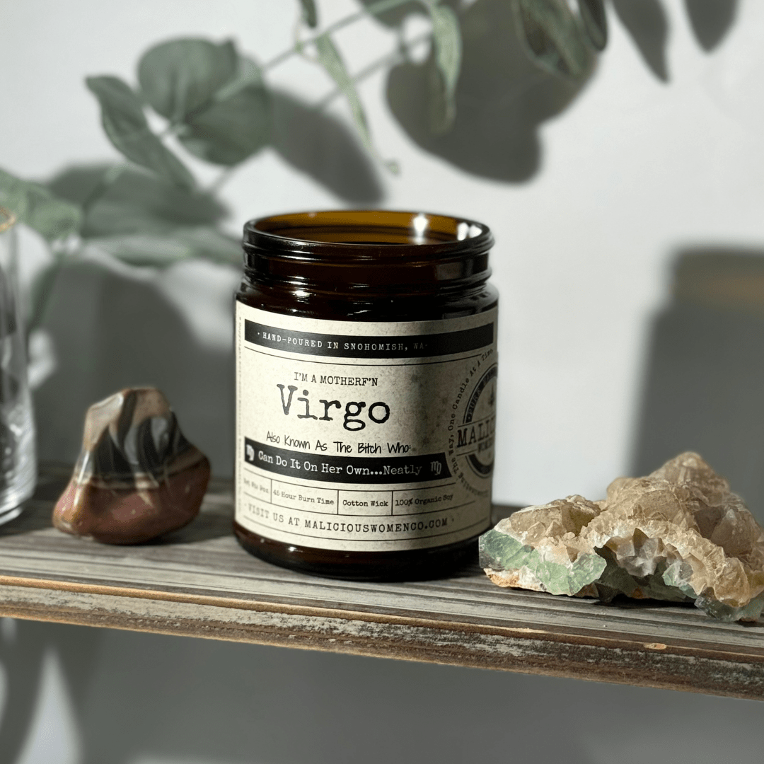 I'm a MotherF'n Virgo (Aug 23-Sep 22) The Zodiac B*tch | Scent: Take A Hike | 9oz Zodiac Candle | Malicious Women Co - Malicious Women Co. -Candle