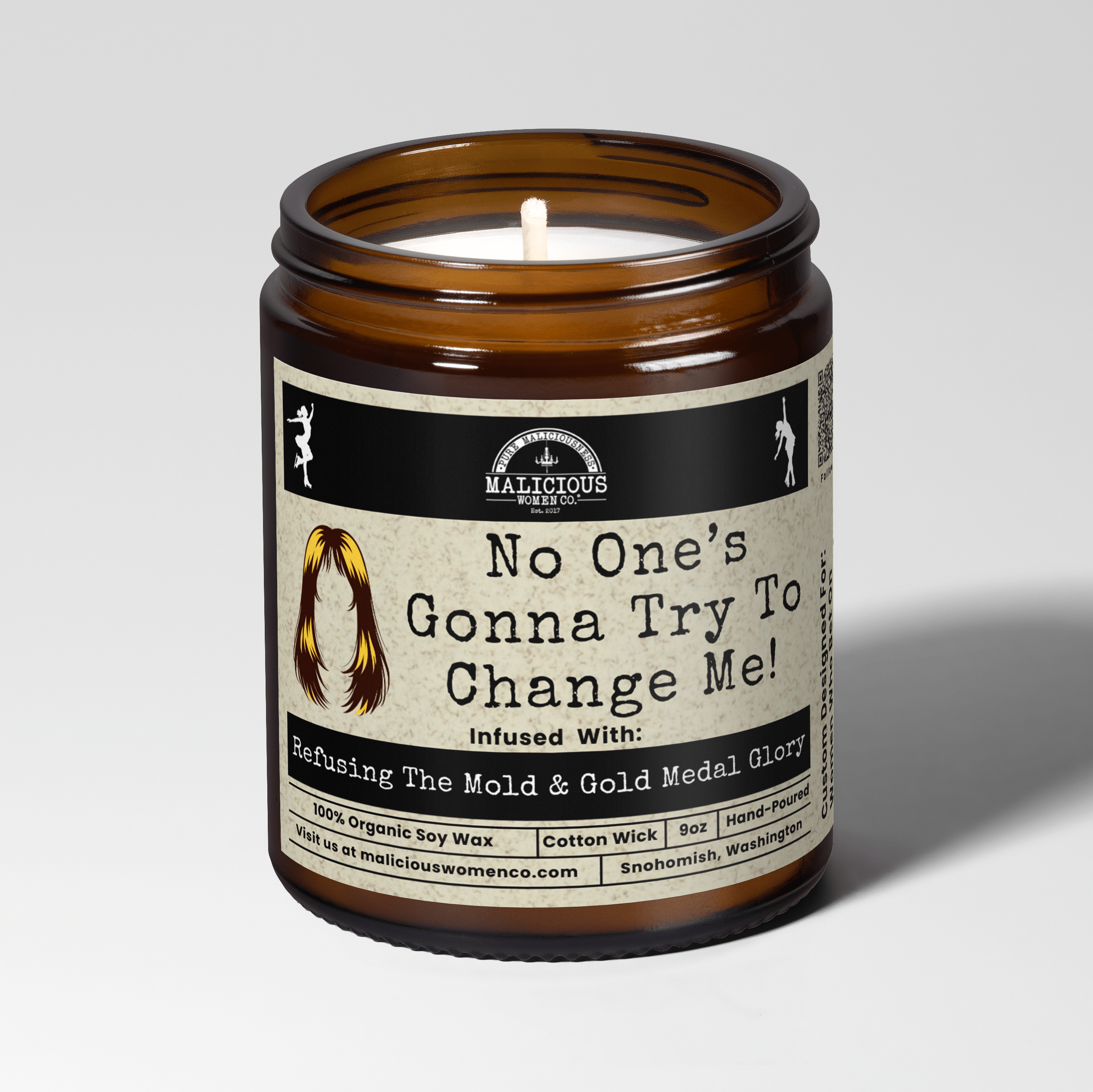 No One's Gonna Try To Change Me! 9oz Soy Candle - Malicious Women Co. - Candle
