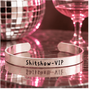 Shit Show VIP Jewelry | Bangle Bracelet - Malicious Women Co.-Jewelry