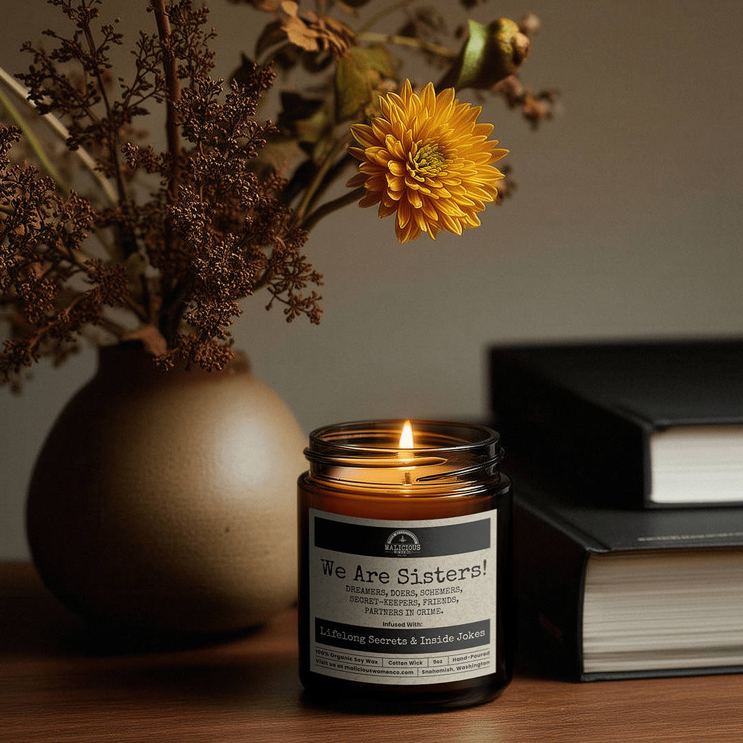 We Are Sisters | Scent: Palo Santo | 9oz Family Candle | Malicious Women Co - Malicious Women Co. -Candle