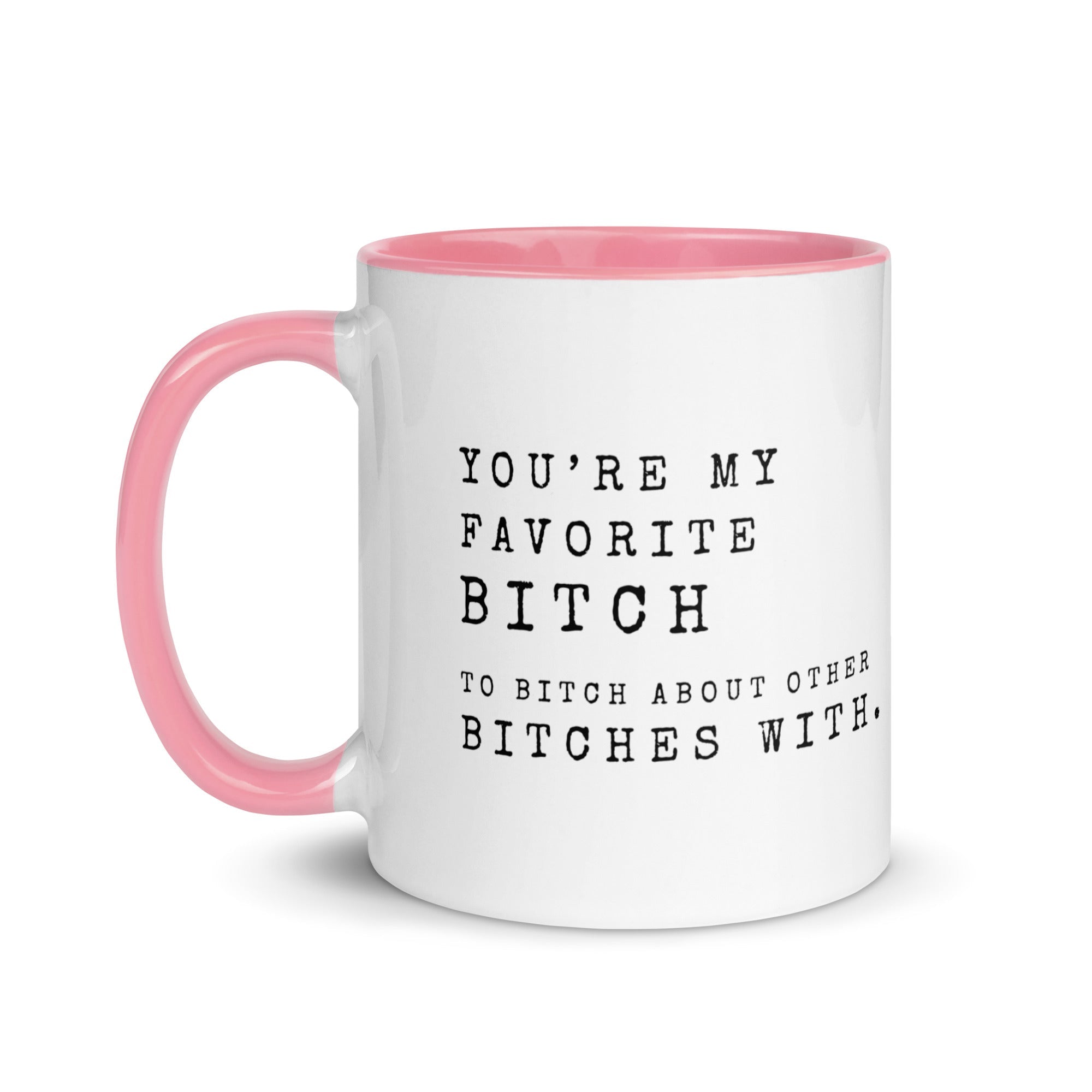 You're My Favorite Bitch 11oz Mug - Malicious Women Co.-Housewares