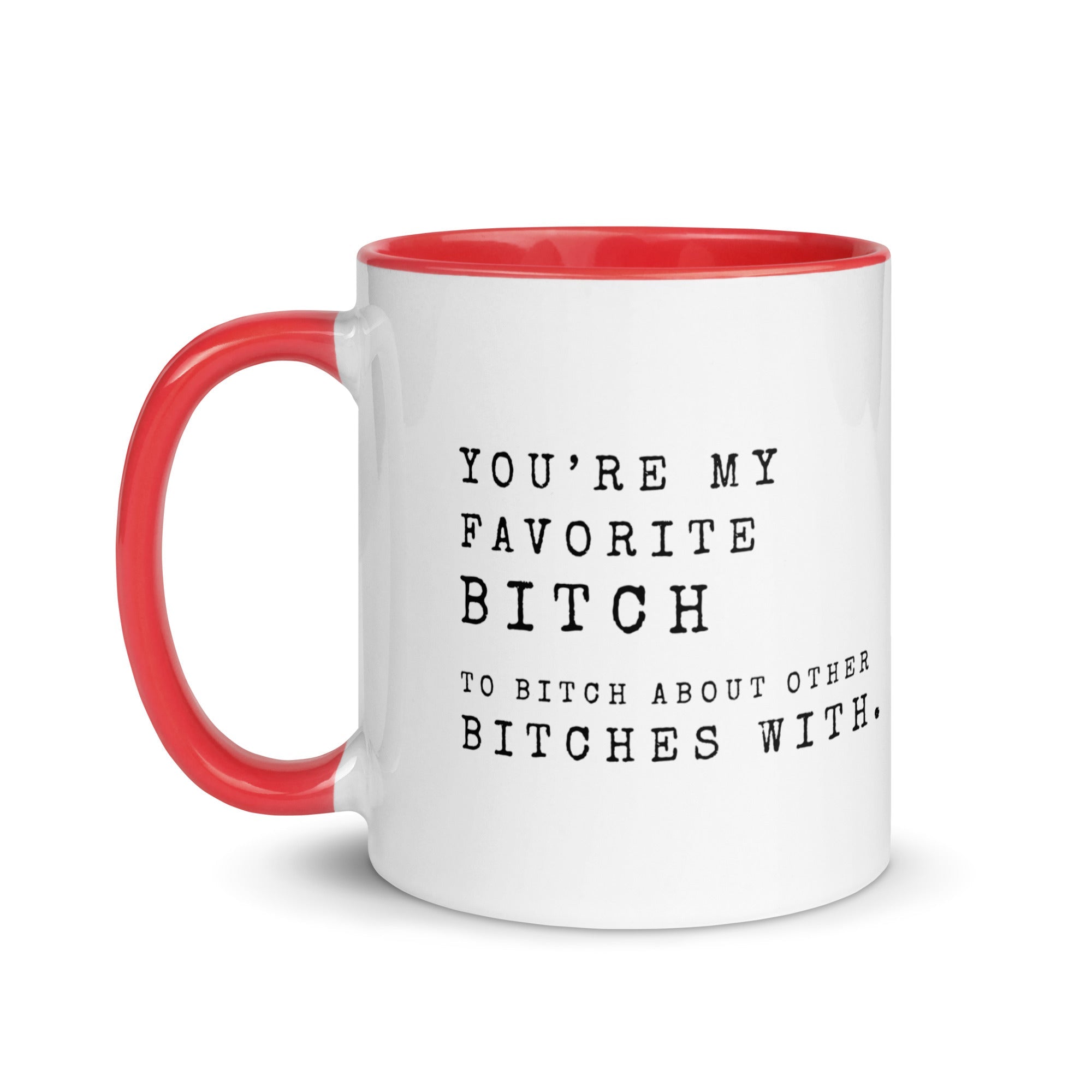 You're My Favorite Bitch 11oz Mug - Malicious Women Co.-Housewares