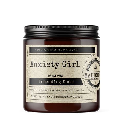 Anxiety Girl - Infused with "Impending Doom" Scent: Chill Vibes Candles Malicious Women Candle Co. 