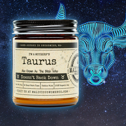Taurus (Apr 20-May 21) The Zodiac Bitch- Scent: Take A Hike Candle 2021 Malicious Women Candle Co. 